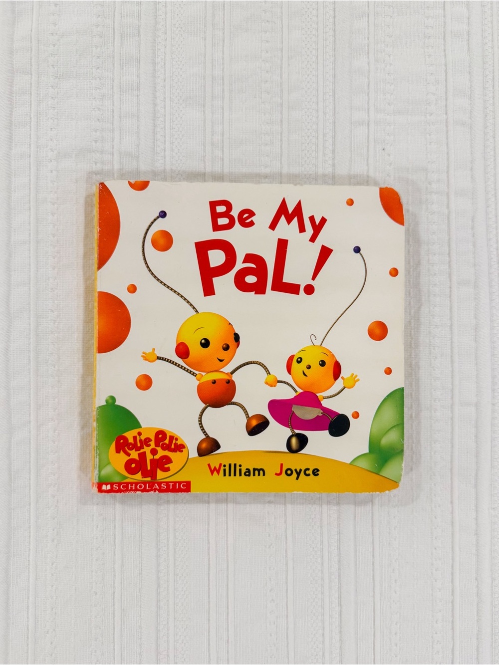 Rolie Polie Olie Be My Pal! Board Book - Rare Vintage Y2K Hardcover 2000
